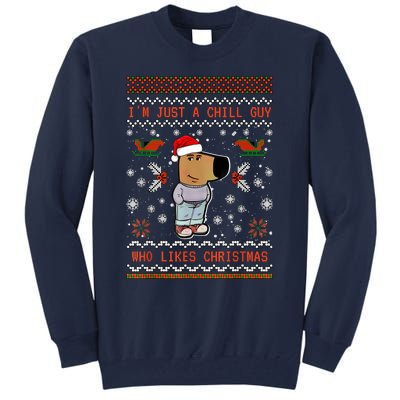 IM Just A Chill Guy Who Likes Christmas My New Character Tall Sweatshirt