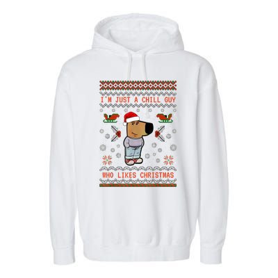 IM Just A Chill Guy Who Likes Christmas My New Character Garment-Dyed Fleece Hoodie