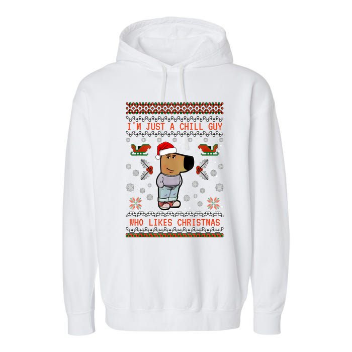 IM Just A Chill Guy Who Likes Christmas My New Character Garment-Dyed Fleece Hoodie