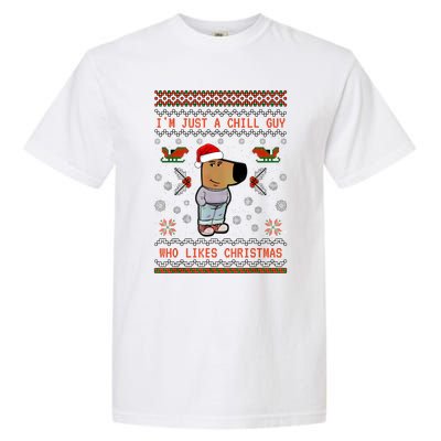 IM Just A Chill Guy Who Likes Christmas My New Character Garment-Dyed Heavyweight T-Shirt