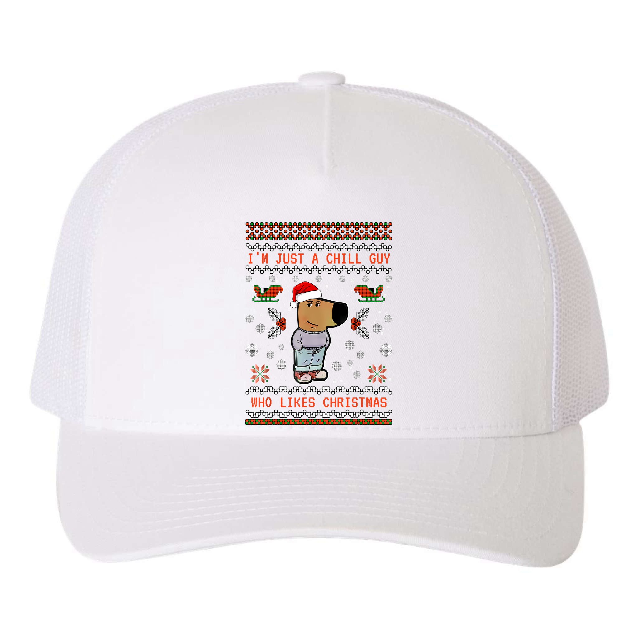 IM Just A Chill Guy Who Likes Christmas My New Character Yupoong Adult 5-Panel Trucker Hat