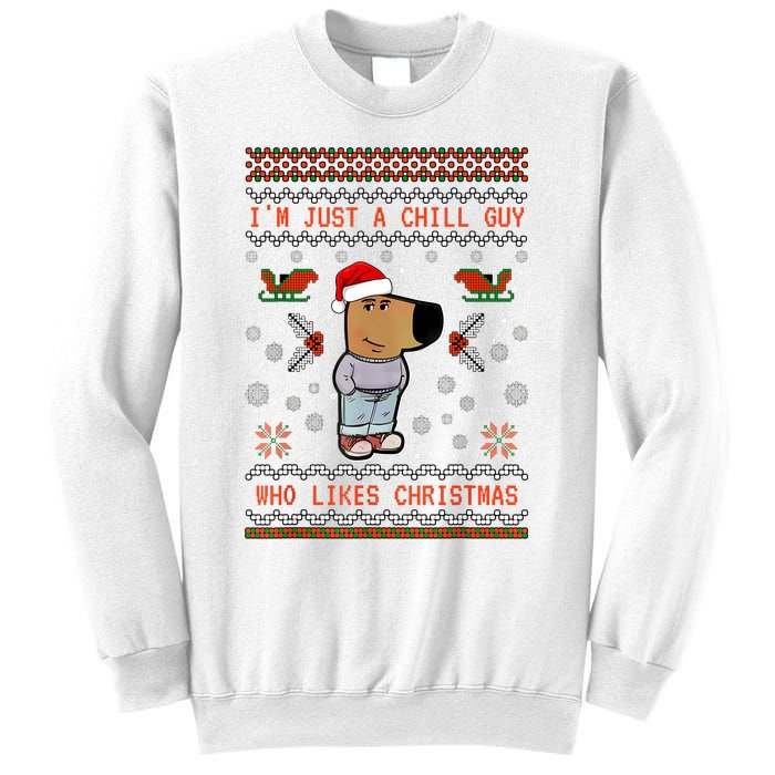 IM Just A Chill Guy Who Likes Christmas My New Character Sweatshirt