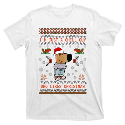 IM Just A Chill Guy Who Likes Christmas My New Character T-Shirt