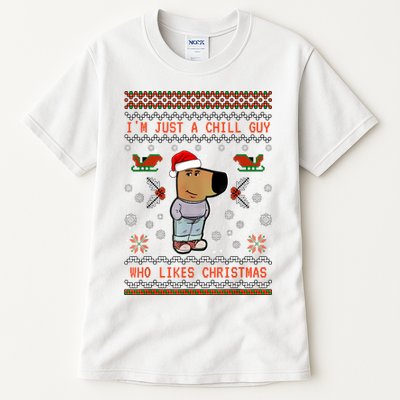 IM Just A Chill Guy Who Likes Christmas My New Character Tall T-Shirt