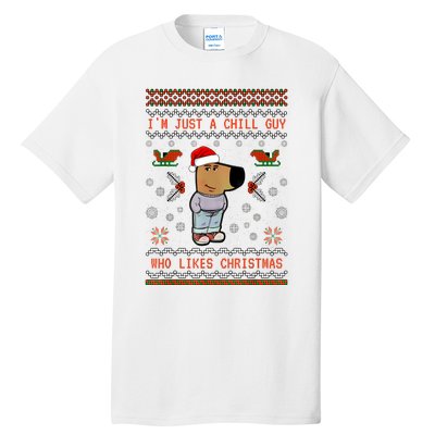 IM Just A Chill Guy Who Likes Christmas My New Character Tall T-Shirt