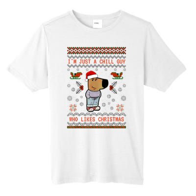 IM Just A Chill Guy Who Likes Christmas My New Character Tall Fusion ChromaSoft Performance T-Shirt