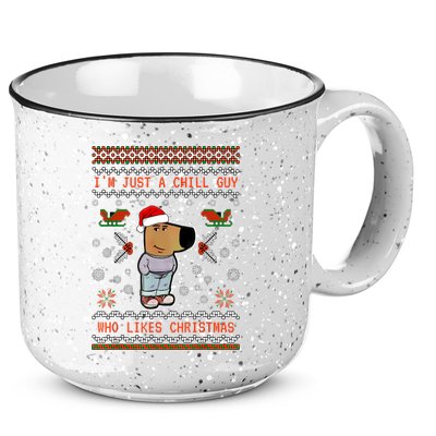 IM Just A Chill Guy Who Likes Christmas My New Character 15oz Campfire Ceramic Mug
