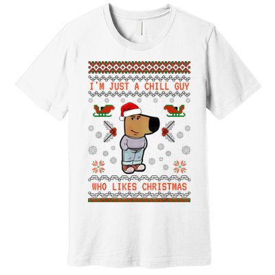 IM Just A Chill Guy Who Likes Christmas My New Character Premium T-Shirt