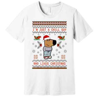 IM Just A Chill Guy Who Likes Christmas My New Character Premium T-Shirt