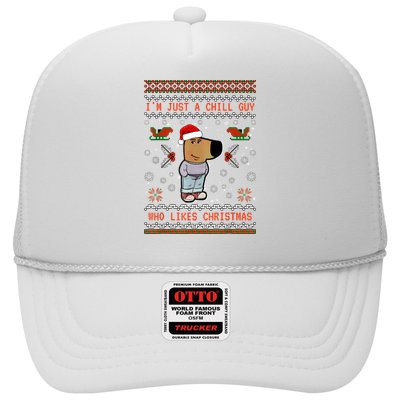 IM Just A Chill Guy Who Likes Christmas My New Character Trucker Hat