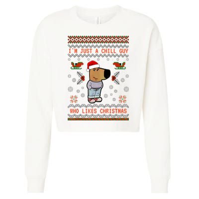 IM Just A Chill Guy Who Likes Christmas My New Character Cropped Pullover Crew