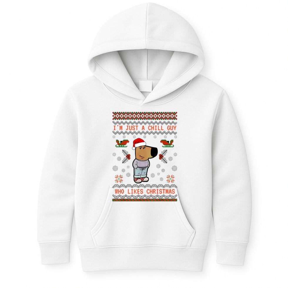 IM Just A Chill Guy Who Likes Christmas My New Character Kids Hoodie