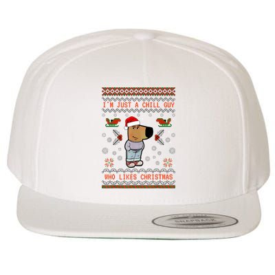 IM Just A Chill Guy Who Likes Christmas My New Character Wool Snapback Cap