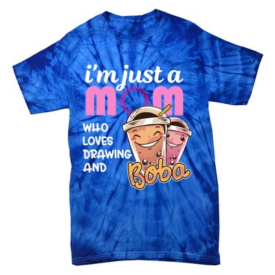 Im Just A Mom Who Loves Drawing Mothers Day Appreciation Gift Tie-Dye T-Shirt