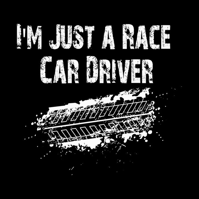 IM Just A Race Car Driver Cooling Performance Crew T-Shirt