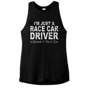 IM Just A Race Car Driver Without A Race Car Saying Ladies PosiCharge Tri-Blend Wicking Tank