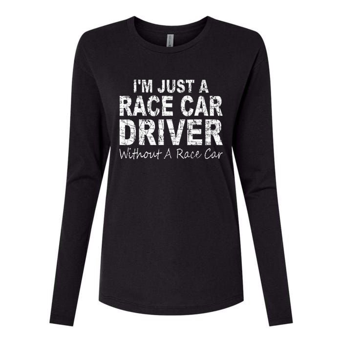 IM Just A Race Car Driver Without A Race Car Saying Womens Cotton Relaxed Long Sleeve T-Shirt