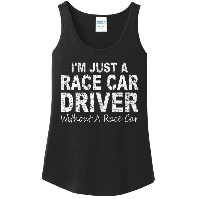 IM Just A Race Car Driver Without A Race Car Saying Ladies Essential Tank