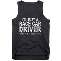 IM Just A Race Car Driver Without A Race Car Saying Tank Top