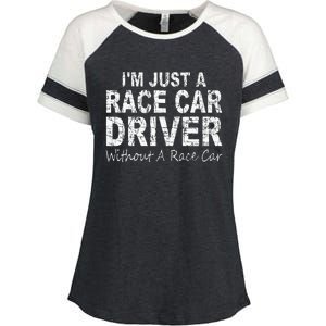 IM Just A Race Car Driver Without A Race Car Saying Enza Ladies Jersey Colorblock Tee