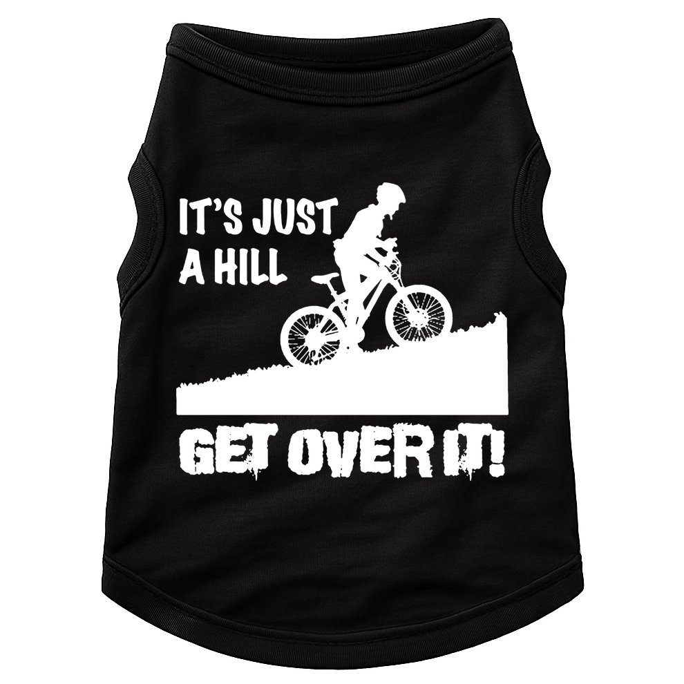 It's Just A Hill Get Over It Doggie Tank