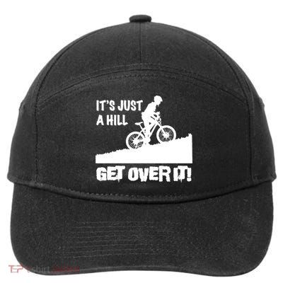 It's Just A Hill Get Over It 7-Panel Snapback Hat