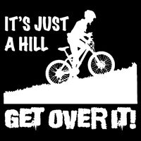 It's Just A Hill Get Over It Premium T-Shirt