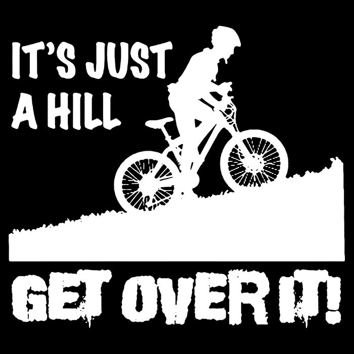 It's Just A Hill Get Over It Premium T-Shirt