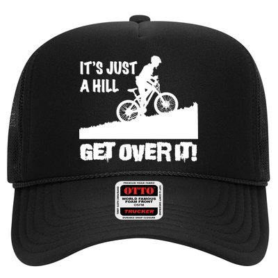 It's Just A Hill Get Over It Trucker Hat