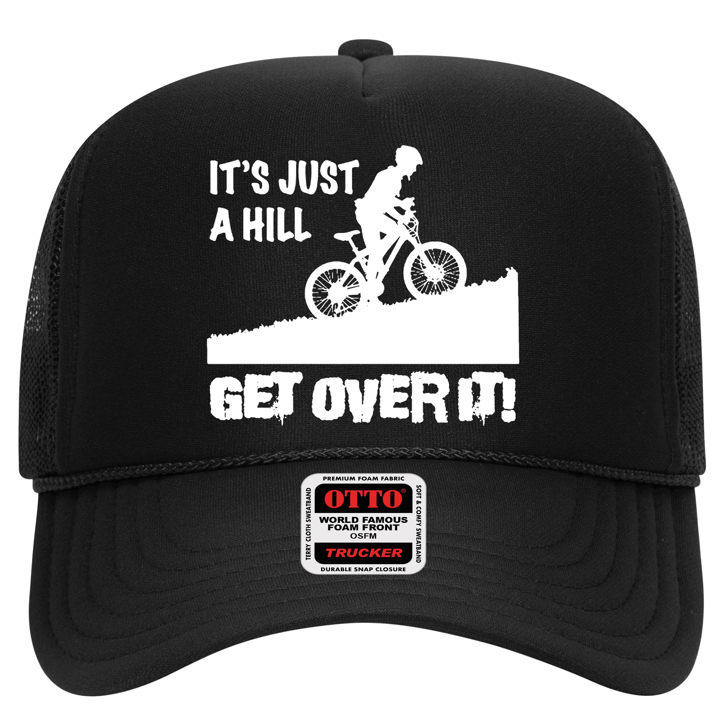 It's Just A Hill Get Over It Hat