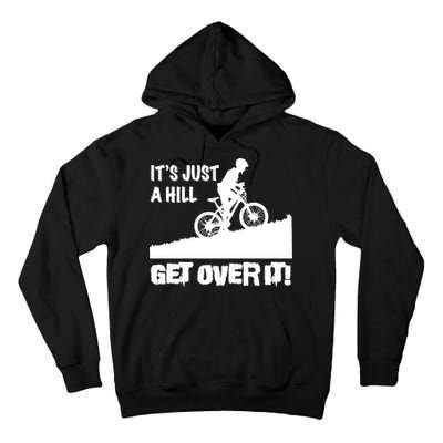 It's Just A Hill Get Over It Tall Hoodie