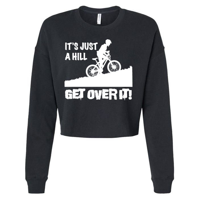 It's Just A Hill Get Over It Cropped Pullover Crew
