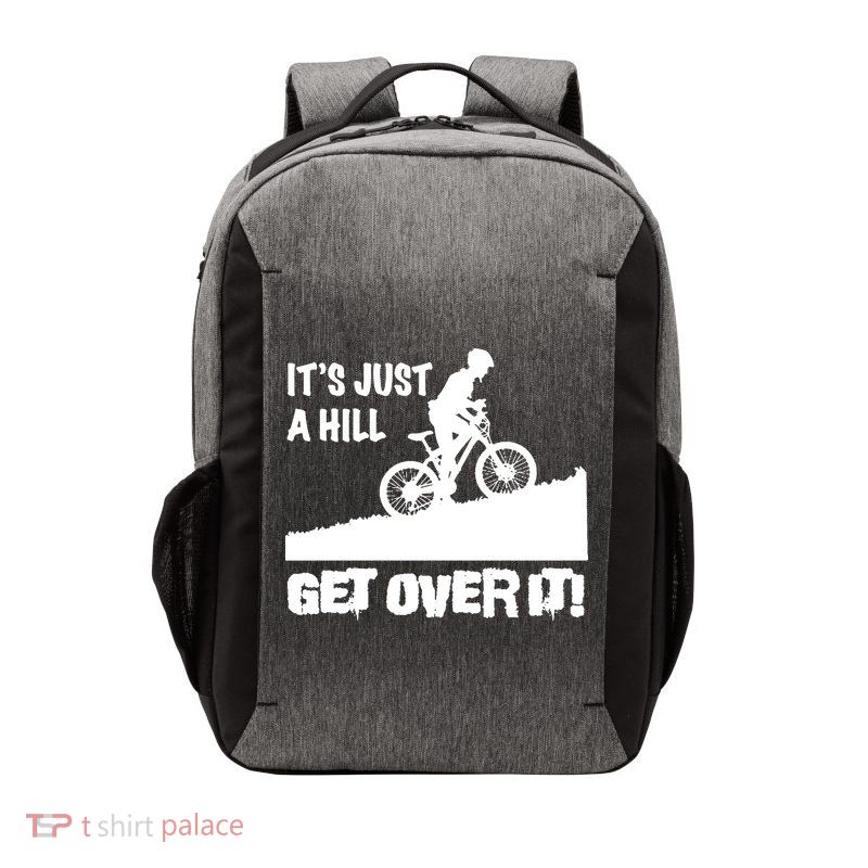 It's Just A Hill Get Over It Vector Backpack