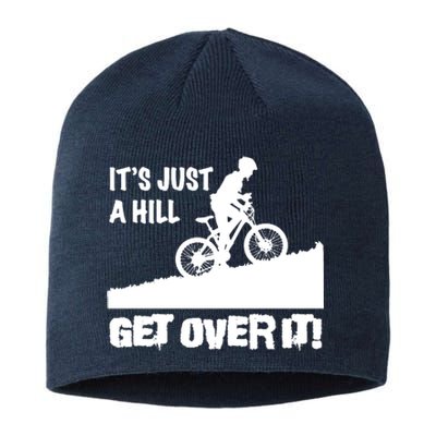 It's Just A Hill Get Over It Sustainable Beanie