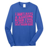 Im Just A Bitch That Needs Rest Funny Saying Cool Cute Meaningful Gift Long Sleeve Shirt