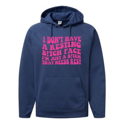 Im Just A Bitch That Needs Rest Funny Saying Cool Cute Meaningful Gift Performance Fleece Hoodie