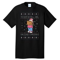 IM Just A Chill Girl Who Likes Christmas Ugly Sweater Tall T-Shirt