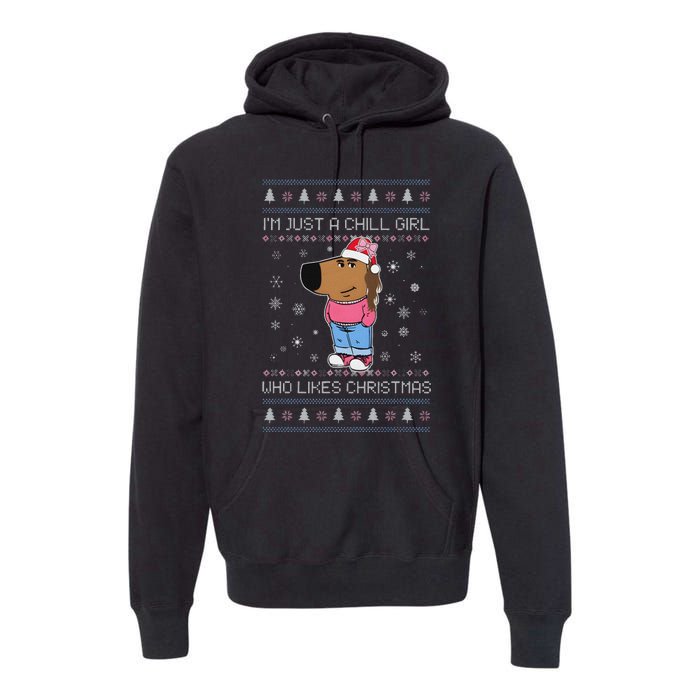 IM Just A Chill Girl Who Likes Christmas Ugly Sweater Premium Hoodie