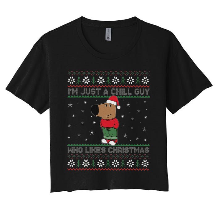 IM Just A Chill Guy Who Like Christmas Trending Meme Women's Crop Top Tee