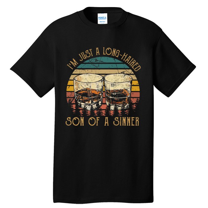 Im Just A LongHaired Son Of A Sinner Funny Whiskey Glasses Tall T-Shirt