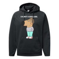 Im Just A Chill Girl Meme Funny Chill Girl Gift Performance Fleece Hoodie