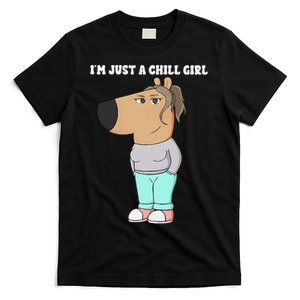 Im Just A Chill Girl Meme Funny Chill Girl Gift T-Shirt