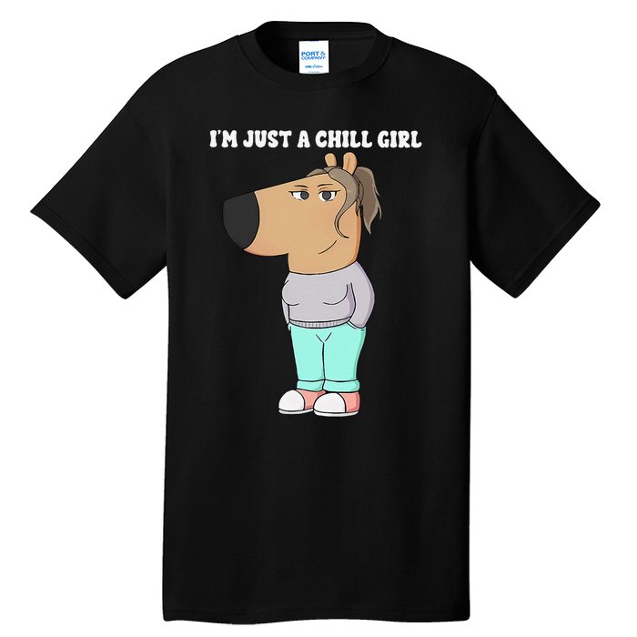 Im Just A Chill Girl Meme Funny Chill Girl Gift Tall T-Shirt