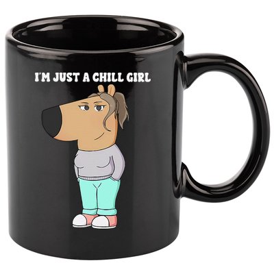 Im Just A Chill Girl Meme Funny Chill Girl Gift 11oz C Handle Ceramic Mug