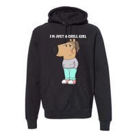 Im Just A Chill Girl Meme Funny Chill Girl Gift Premium Hoodie