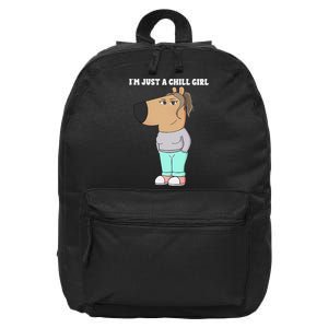 Im Just A Chill Girl Meme Funny Chill Girl Gift 16 in Basic Backpack