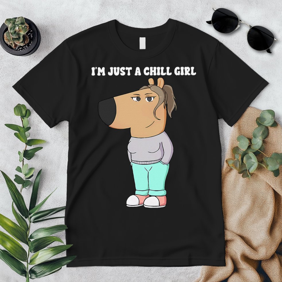 Im Just A Chill Girl Meme Funny Chill Girl Gift Premium T-Shirt