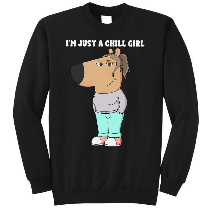 Im Just A Chill Girl Meme Funny Chill Girl Gift Tall Sweatshirt