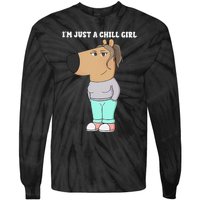 Im Just A Chill Girl Meme Funny Chill Girl Gift Tie-Dye Long Sleeve Shirt