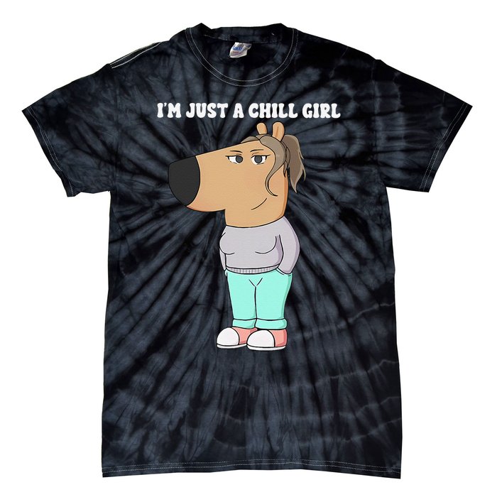 Im Just A Chill Girl Meme Funny Chill Girl Gift Tie-Dye T-Shirt